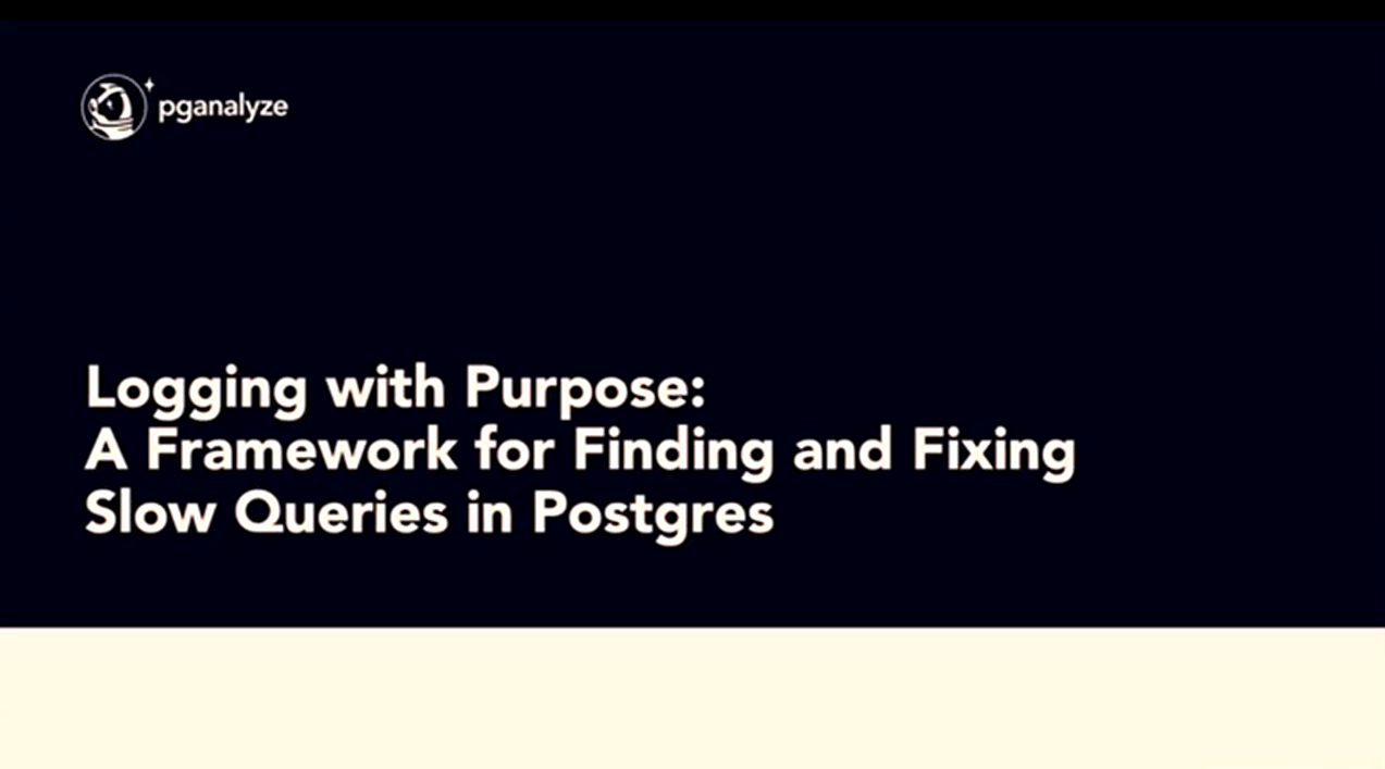 Configuring PostgreSQL for Logging & Query Optimization โ January 13 Meetup